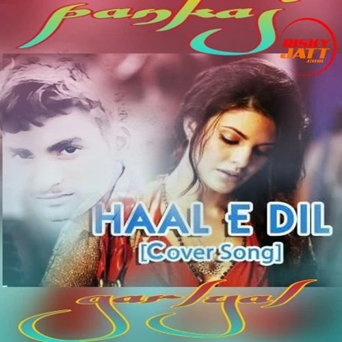 Download Haale E Dil Pankaj Garlyal mp3 song