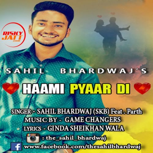 Download Haami Pyaar Di Sahil Bhardwaj, Parth mp3 song, Haami Pyaar Di Sahil Bhardwaj, Parth full album download