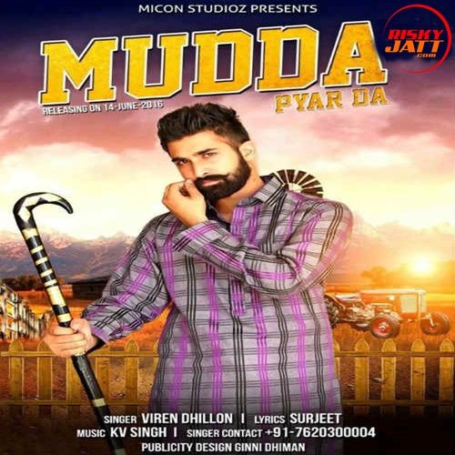 Download Mudda Pyar Da Viren Dhillon mp3 song, Mudda Pyar Da Viren Dhillon full album download