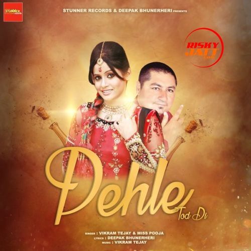 Download Pehle Tod Di Vikram Tejay, Miss Pooja mp3 song, Pehle Tod Di Vikram Tejay, Miss Pooja full album download