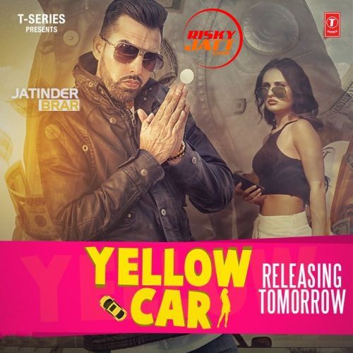 Download Yellow Car Jatinder Brar mp3 song, Yellow Car Jatinder Brar full album download