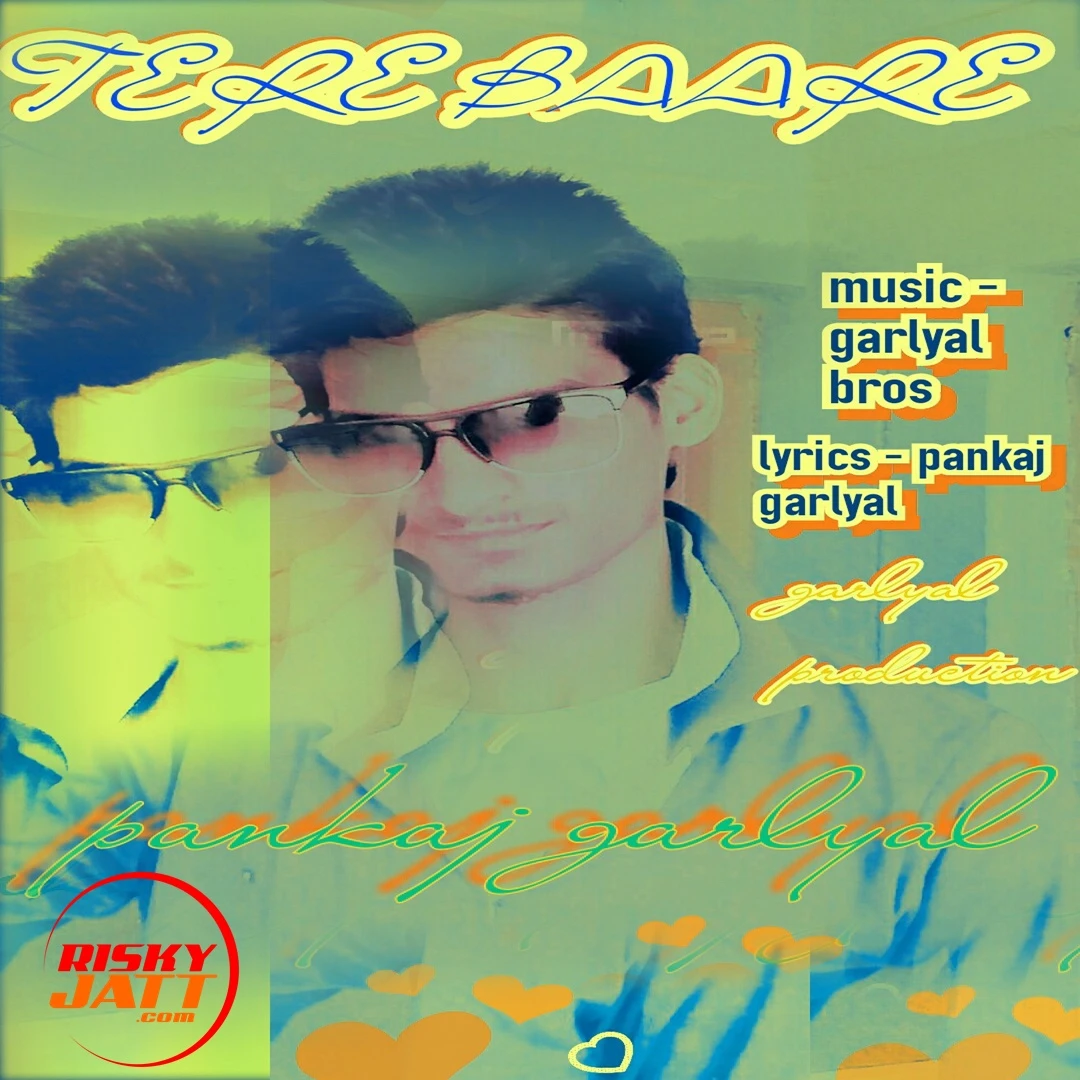 Download Tere Baare Pankaj Garlyal mp3 song