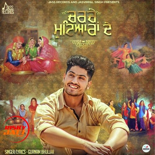 Download Charche Mutyiaran De Gurnam Bhullar mp3 song, Charche Mutyiaran De Gurnam Bhullar full album download
