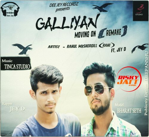 Download Gallian Remake Rahul Mrshergill, Jey D mp3 song, Galliyan (moving on) Rahul Mrshergill, Jey D full album download