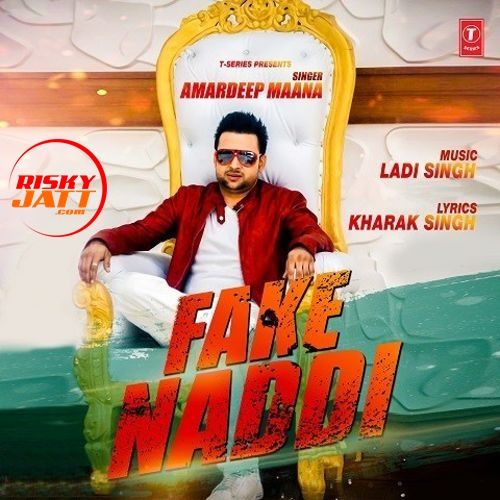 Download Fake Naddi Amardeep Maana mp3 song, Fake Naddi Amardeep Maana full album download