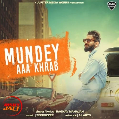 Download Mundey Aaa Khrab Raghav Mahajan mp3 song, Mundey Aaa Khrab Raghav Mahajan full album download