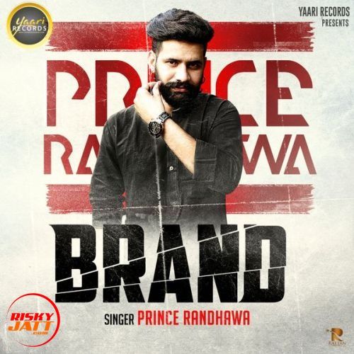 Download Brand Prince Randhawa mp3 song, Brand Prince Randhawa full album download
