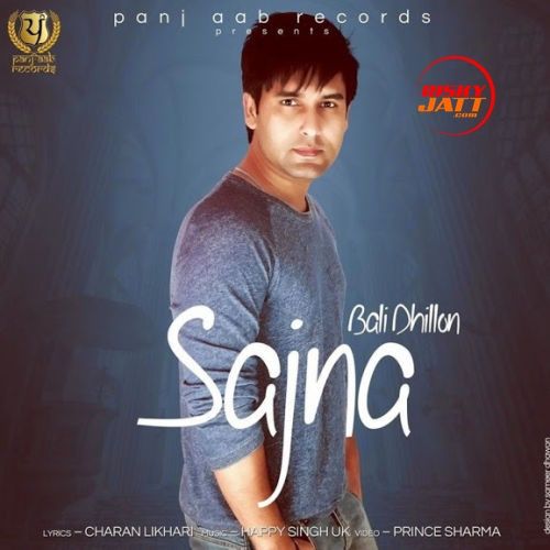 Download Sajna Bali Dhillon mp3 song, Sajna Bali Dhillon full album download