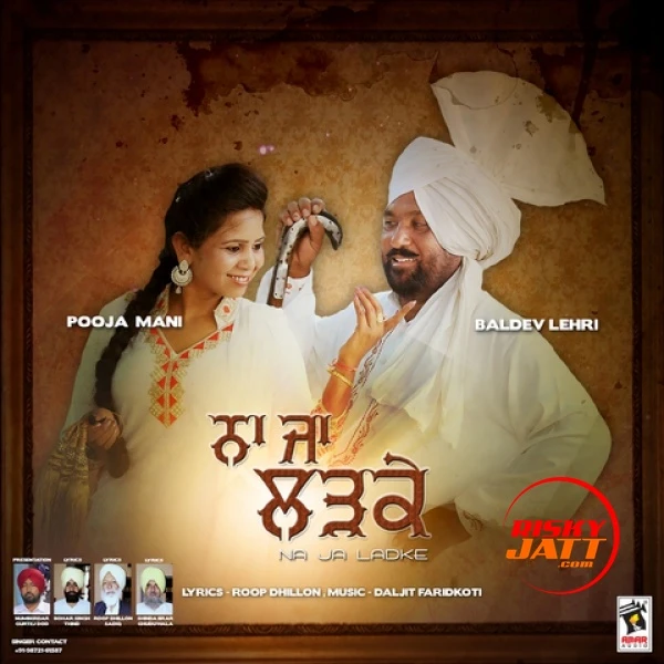 Download Na Ja Ladke Baldev Lehri and Pooja Mani mp3 song