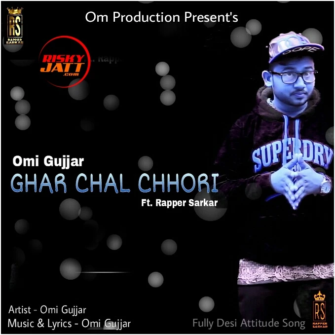 Download Ghar Chal Chhori Rapper Sarkar, Omi Gujjar mp3 song, Ghar Chal Chhori Rapper Sarkar, Omi Gujjar full album download