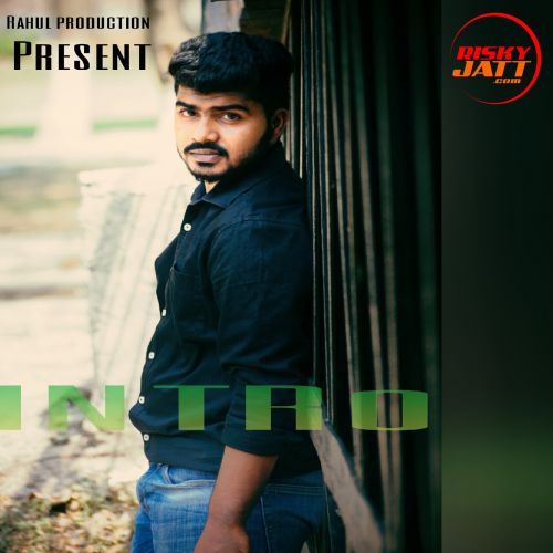 Download Intro Rahul mp3 song, Intro Rahul full album download