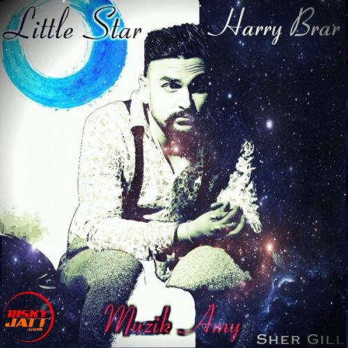 Download Little Star Harry Brar mp3 song, Little Star Harry Brar full album download