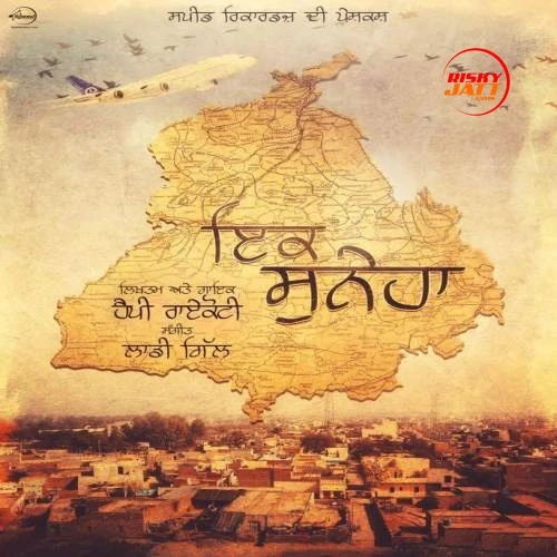 Download Ik Suneha Happy Raikoti mp3 song, Ik Suneha Happy Raikoti full album download