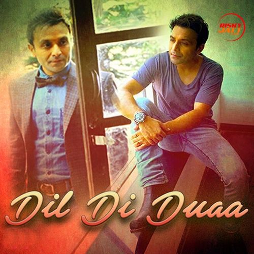 Download Dil Di Duaa Shael Oswal mp3 song, Dil Di Duaa Shael Oswal full album download