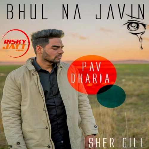 Download Bhul Na Javin (Cover) Pav Dharia mp3 song, Bhul Na Javin (Cover) Pav Dharia full album download
