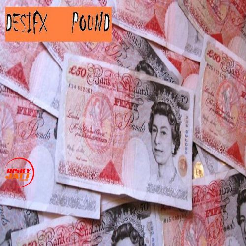 Download Pound Desifx mp3 song, Pound Desifx full album download