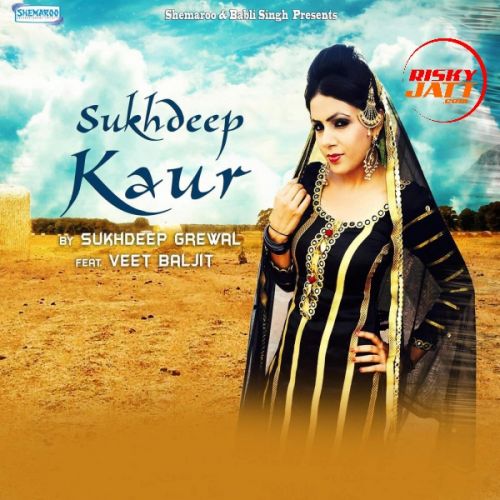 Download Sukhdeep Kaur Sukhdeep Grewal, Veet Baljit mp3 song, Sukhdeep Kaur Sukhdeep Grewal, Veet Baljit full album download
