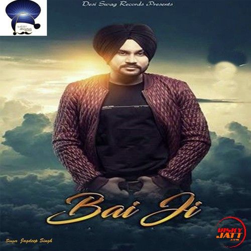 Download Bai Ji Jagdeep Singh mp3 song, Bai Ji Jagdeep Singh full album download
