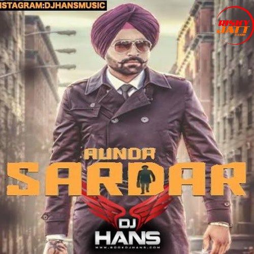 Download Aunda Sardar Dj Hans mp3 song, Aunda Sardar (Remix) Dj Hans full album download