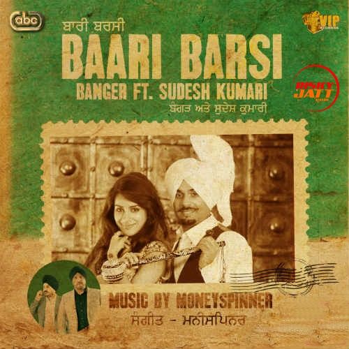 Download Baari Barsi Sudesh Kumari, Banger mp3 song, Baari Barsi Sudesh Kumari, Banger full album download