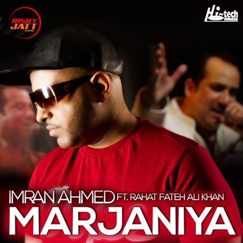 Download Marjaniya Rahat Fateh Ali Khan, Imran Ahmed mp3 song, Marjaniya Rahat Fateh Ali Khan, Imran Ahmed full album download