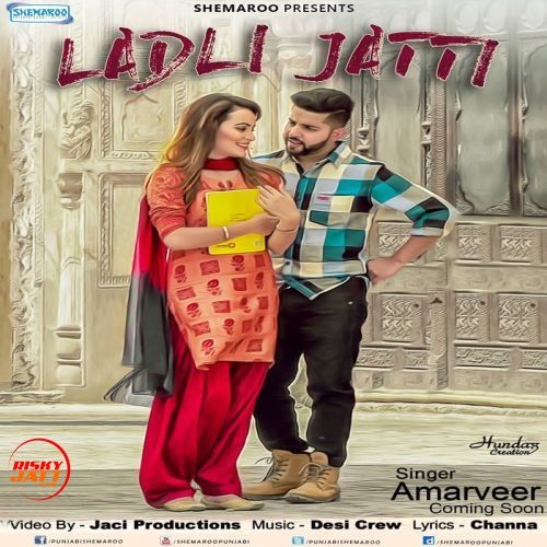 Download Ladli Jatti Amarveer mp3 song, Ladli Jatti Amarveer full album download