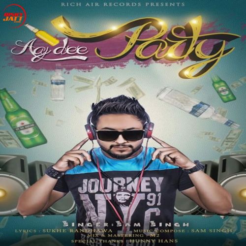 Download Aaj Di Party Sam Singh mp3 song, Aaj Di Party Sam Singh full album download