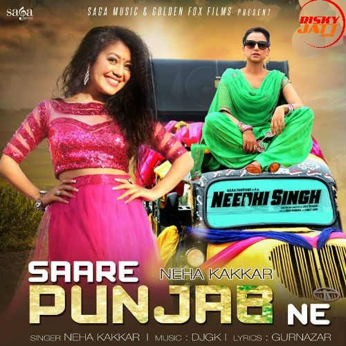 Download Saare Punjab Ne Neha Kakkar mp3 song, Saare Punjab Ne Neha Kakkar full album download