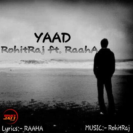Download Yaad Rohit Raj, Raaha mp3 song, Yaad Rohit Raj, Raaha full album download