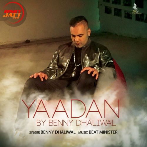 Download Yaadan Benny Dhaliwal mp3 song, Yaadan Benny Dhaliwal full album download