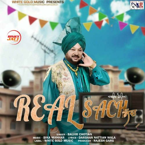 Download Real Sach Balvir Chotian mp3 song, Real Sach Balvir Chotian full album download