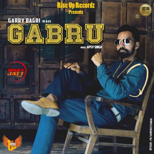Download Gabru Garry Bagri mp3 song, Gabru Garry Bagri full album download