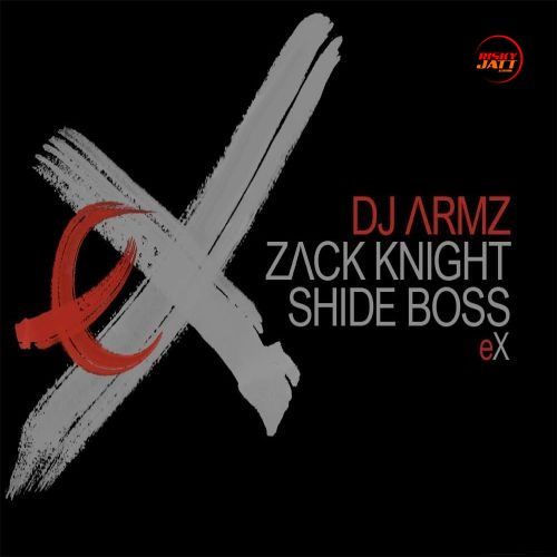 Download eX Zack Knight, Shide Boss, DJ Armz mp3 song, eX Zack Knight, Shide Boss, DJ Armz full album download