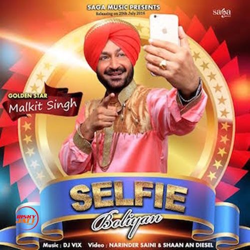 Download Selfie Boliyan Malkit Singh mp3 song, Selfie Boliyan Malkit Singh full album download
