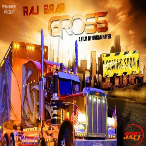 Download Gross Raj Brar mp3 song, Gross Raj Brar full album download