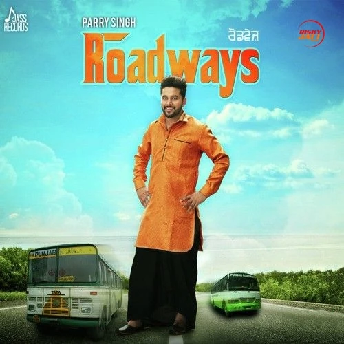 Download Roadways Parry Singh mp3 song, Roadways Parry Singh full album download