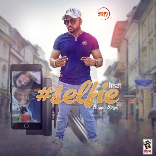 Download Selfie Bagga Singh mp3 song, Selfie Bagga Singh full album download