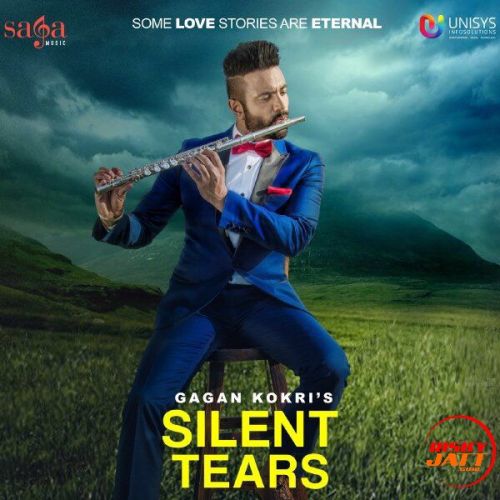 Download Silent Tears Gagan Kokri mp3 song, Silent Tears Gagan Kokri full album download