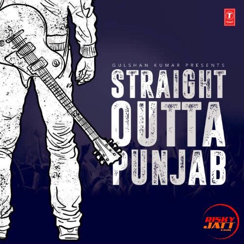 Download Tauba Tauba Ikka mp3 song, Straight Outta Punjab Ikka full album download