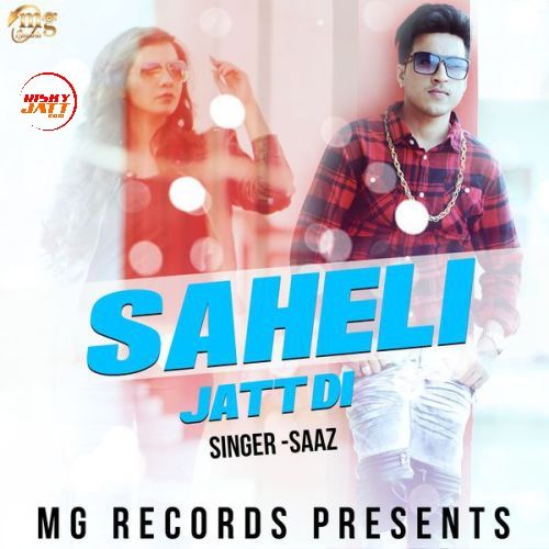Download Saheli Jatt Di Saaz mp3 song, Saheli Jatt Di Saaz full album download