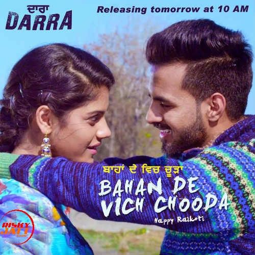 Download Bahan De Vich Chooda Happy Raikoti mp3 song, Bahan De Vich Chooda (Darra) Happy Raikoti full album download