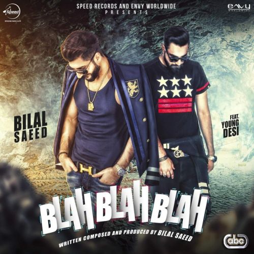 Download Blah Blah Blah Bilal Saeed mp3 song, Blah Blah Blah Bilal Saeed full album download