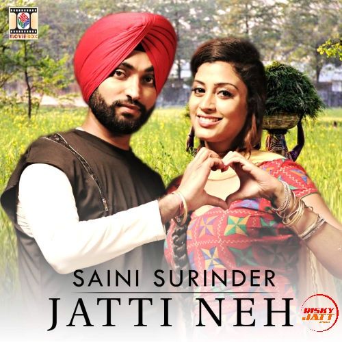 Download Jatti Neh Saini Surinder mp3 song, Jatti Neh Saini Surinder full album download
