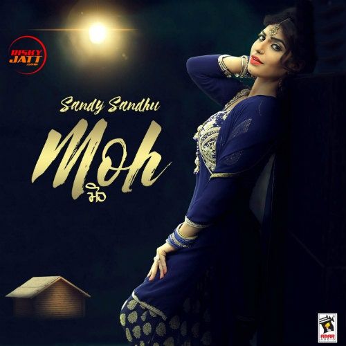 Download Moh Sandy Sandhu mp3 song, Moh Sandy Sandhu full album download