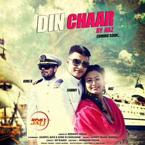 Download Din Chaar Naz mp3 song, Din Chaar Naz full album download