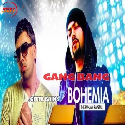 Download Gang Bang Bohemia, Gitta Bains mp3 song, Gang Bang Bohemia, Gitta Bains full album download