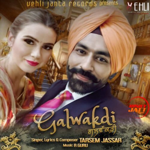 Download Galwakdi Tarsem Jassar mp3 song, Galwakdi Tarsem Jassar full album download