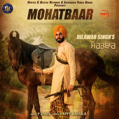 Download Mohatbaar Dilawar Singh mp3 song, Mohatbaar Dilawar Singh full album download