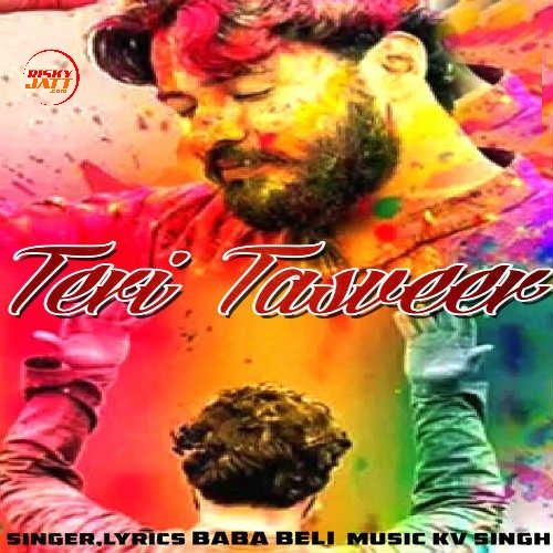 Download Teri Tasveer Baba Beli mp3 song, Teri Tasveer Baba Beli full album download