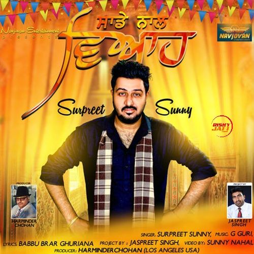 Download Saade Naal Viah Surpreet Sunny mp3 song, Saade Naal Viah Surpreet Sunny full album download